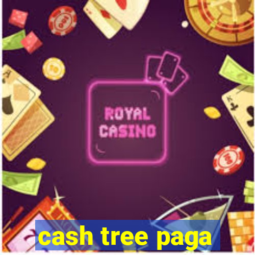 cash tree paga